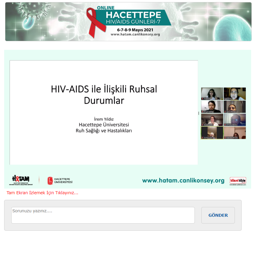 BİLİMSEL BİLİŞİM E-KONGRE MODÜLÜ ile online olarak gerçekleştirilen “HACETTEPE HIV/AIDS GÜNLERİ-7” toplantısının 2. paneli Doç. Dr. Ahmet Çağkan İNKAYA’nın moderatörlüğünde, Prof. Dr. Meryem Aslı TUNCER ve Prof. Dr. Kader KARLI OĞUZ’un “HIV İnfekte Hastaların Nöroradyolojik Değerlendirmesi”, Dr. Öğr. Üyesi İrem YILDIZ’ın ise “HIV İnfekte Hastaların Psikiyatrik Değerlendirmesi” başlıklı sunumları ile gerçekleşti.
Katılımcılarımız ve konuşmacılarımıza toplantımızın 2. gününde aktif görüntülü katılımları nedeniyle teşekkür ederiz.
www.hatam.canlikonsey.org
www.hivpozitifve.org