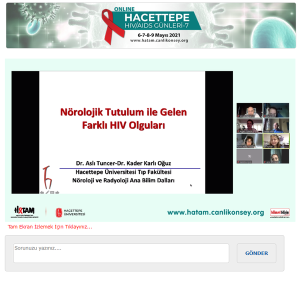 BİLİMSEL BİLİŞİM E-KONGRE MODÜLÜ ile online olarak gerçekleştirilen “HACETTEPE HIV/AIDS GÜNLERİ-7” toplantısının 2. paneli Doç. Dr. Ahmet Çağkan İNKAYA’nın moderatörlüğünde, Prof. Dr. Meryem Aslı TUNCER ve Prof. Dr. Kader KARLI OĞUZ’un “HIV İnfekte Hastaların Nöroradyolojik Değerlendirmesi”, Dr. Öğr. Üyesi İrem YILDIZ’ın ise “HIV İnfekte Hastaların Psikiyatrik Değerlendirmesi” başlıklı sunumları ile gerçekleşti.
Katılımcılarımız ve konuşmacılarımıza toplantımızın 2. gününde aktif görüntülü katılımları nedeniyle teşekkür ederiz.
www.hatam.canlikonsey.org
www.hivpozitifve.org