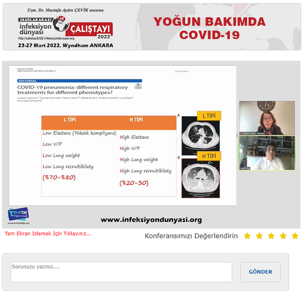 ULUSLARARASI İNFEKSİYON DÜNYASI ÇALIŞTAYI 2022’ nin İnfeksiyon Dünyası ( www.infeksiyondunyasi.org ) ve www.calistay2022.infeksiyondunyasi.org ‘dan canlı yayınlanan “YOĞUN BAKIMDA COVID-19” online oturumunda, Prof. Dr. Halis AKALIN ve Prof. Dr. Necmettin ÜNAL başkanlığında; Prof. Dr. İsmail CİNEL “Yoğun Bakım Uzmanı Gözüyle” ve Prof. Dr. Meltem TAŞBAKAN “İnfeksiyon Hastalıkları ve Klinik Mikrobiyoloji Uzmanı Gözüyle” sunumlarını online olarak gerçekleştirdiler.
